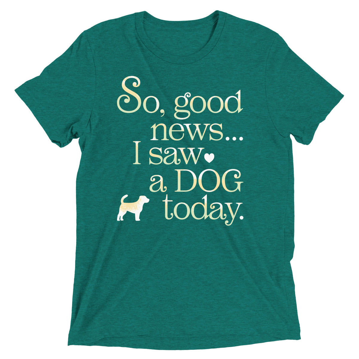So Good News I Saw A Dog Today Men's Tri-Blend Tee product image 4