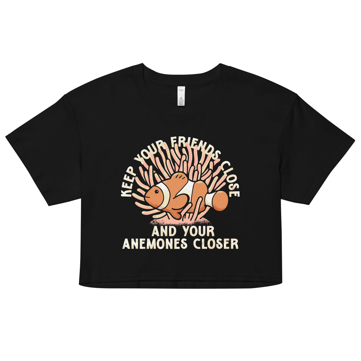 Keep Your Friends Close And Anemones Closer Women's Crop Tee product image 1