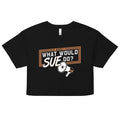 What Would Sue Do? Women's Crop Tee product image 1