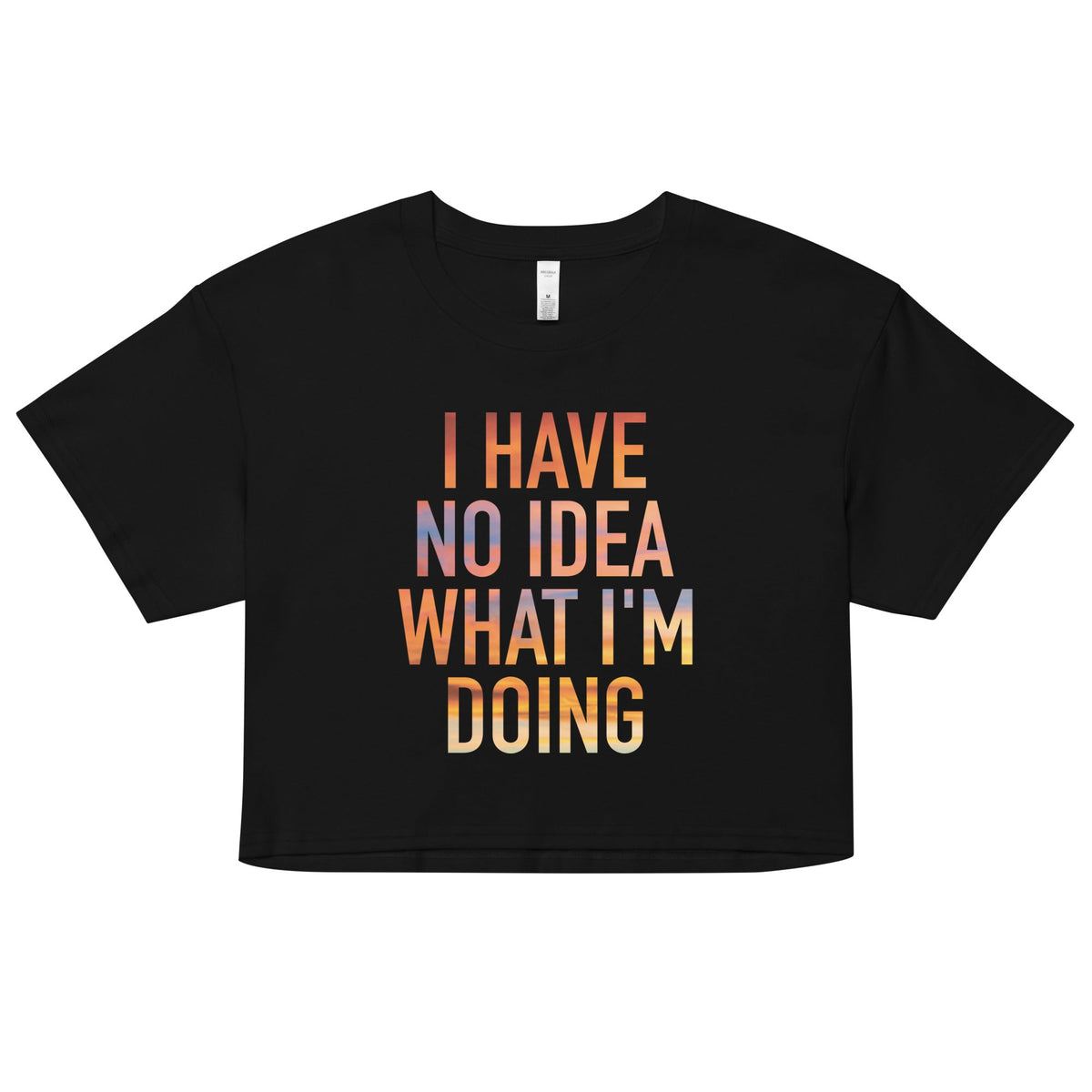 I Have No Idea What I'm Doing Women's Crop Tee product image 1