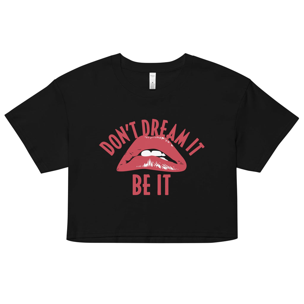 Don't Dream It Be It Women's Crop Tee product image 1