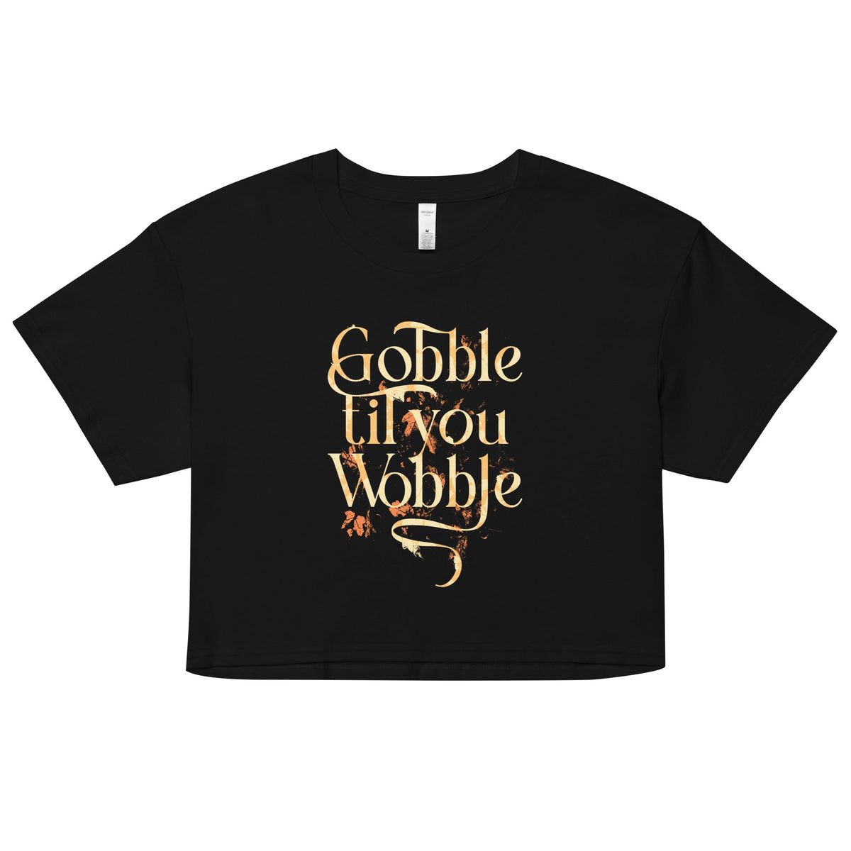 Gobble Til You Wobble Women's Crop Tee product image 1