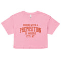 Ending With A Preposition Is Where It's At Women's Crop Tee product image 1