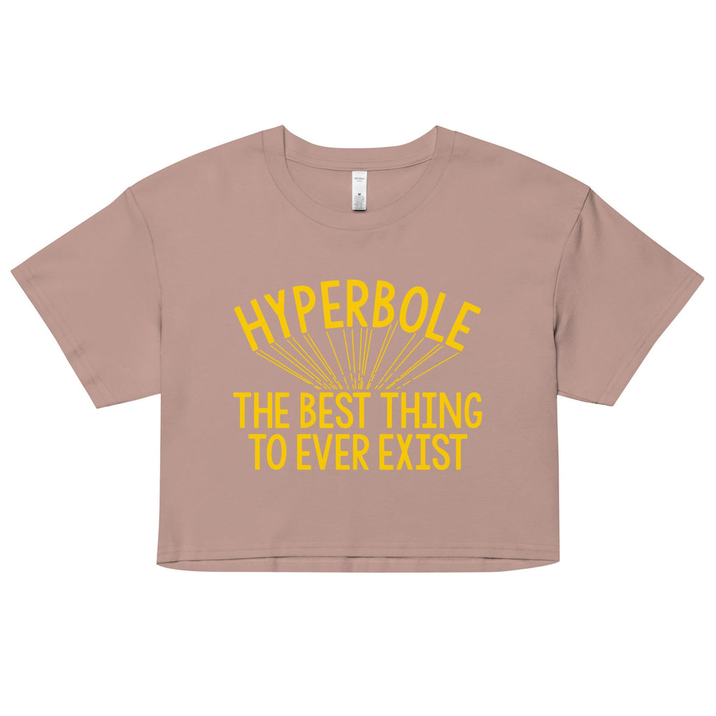 Hyperbole The Best Thing To Ever Exist Women's Crop Tee product image 3