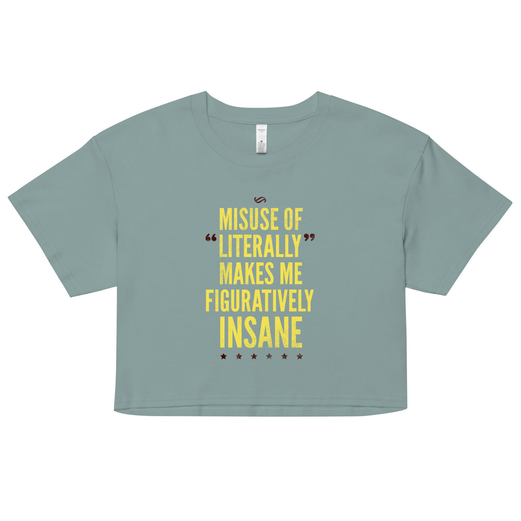 Misuse of Literally Makes Me Figuratively Insane Women's product image 1