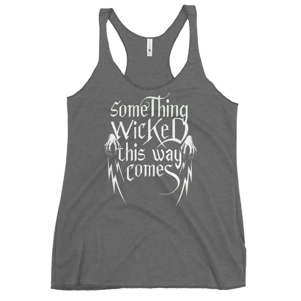 Something Wicked This Way Comes Women's Racerback Tank
