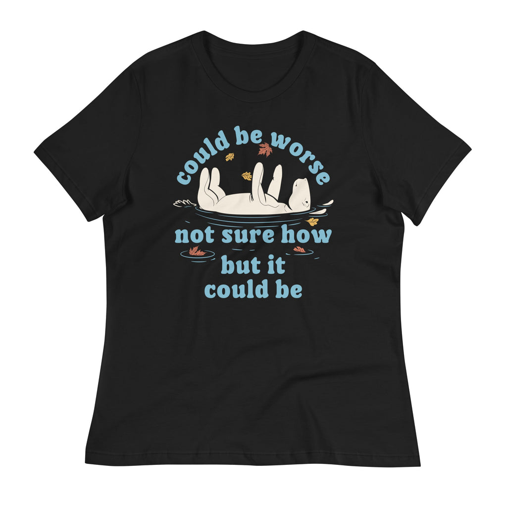 Could Be Worse Not Sure How But It Be Women's Signature Tee product image 2