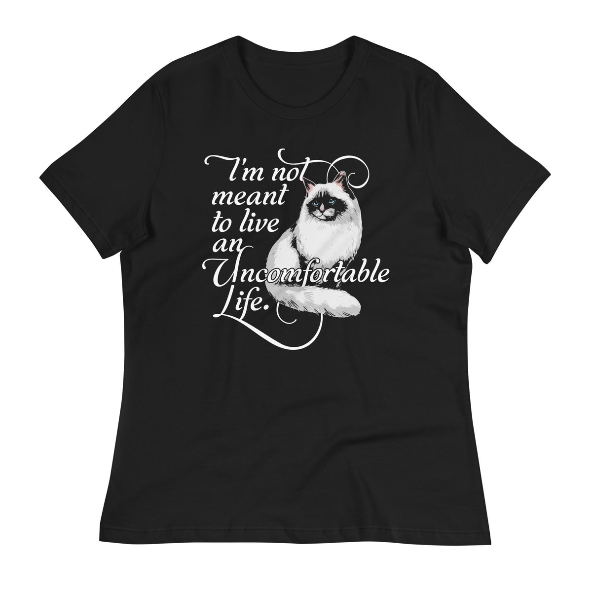 I'm Not Meant To Live An Uncomfortable Life Women's product image 3