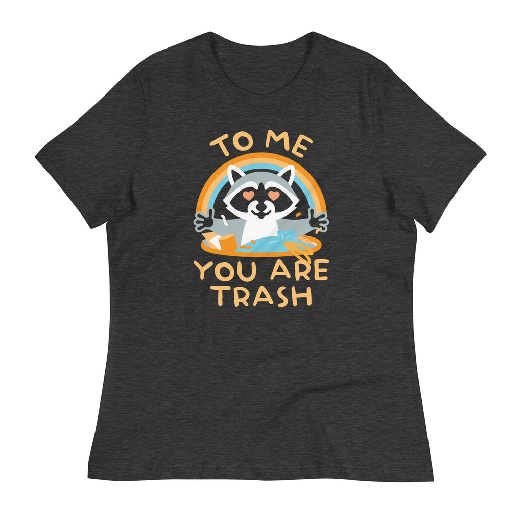 To Me You Are Trash Women's Signature Tee product image 1