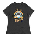 To Me You Are Trash Women's Signature Tee product image 1