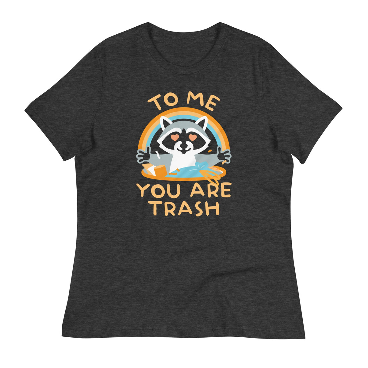 To Me You Are Trash Women's Signature Tee product image 1