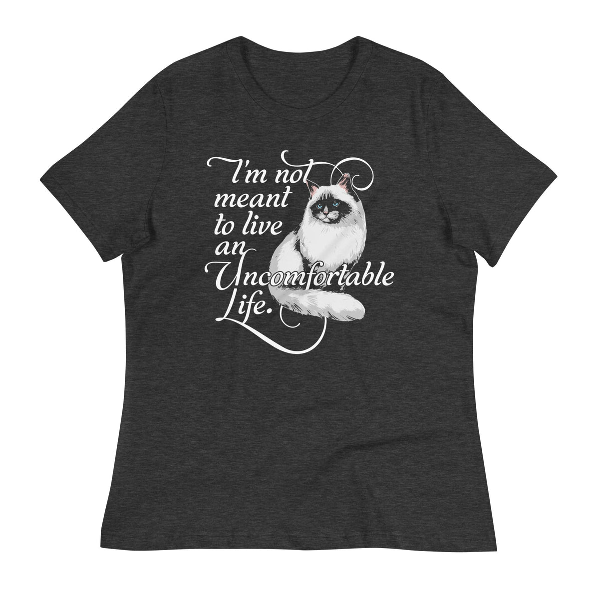 I'm Not Meant To Live An Uncomfortable Life Women's product image 1