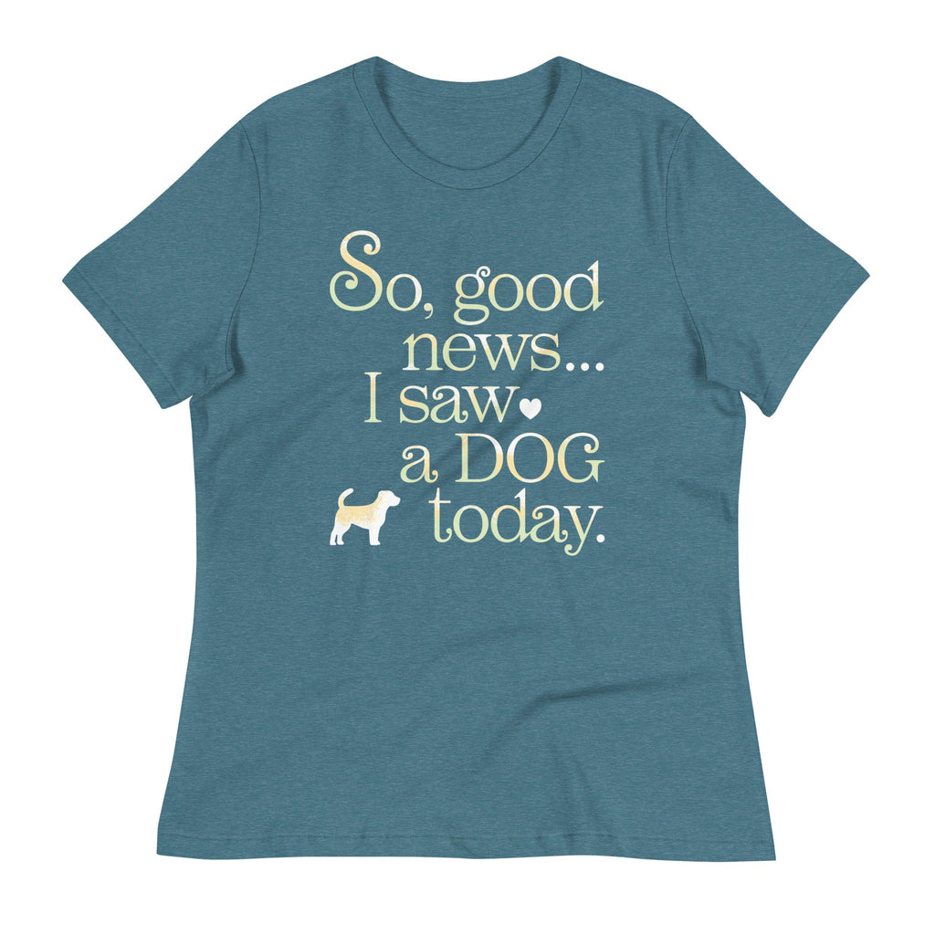 So Good News I Saw A Dog Today Women's Signature Tee product image 7