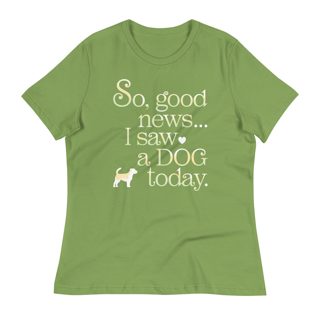 So Good News I Saw A Dog Today Women's Signature Tee product image 6