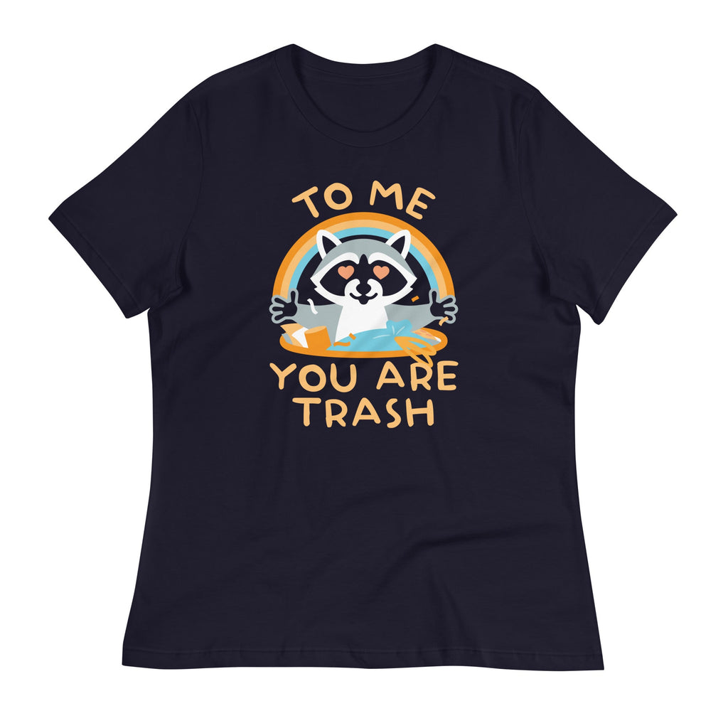 To Me You Are Trash Women's Signature Tee product image 3