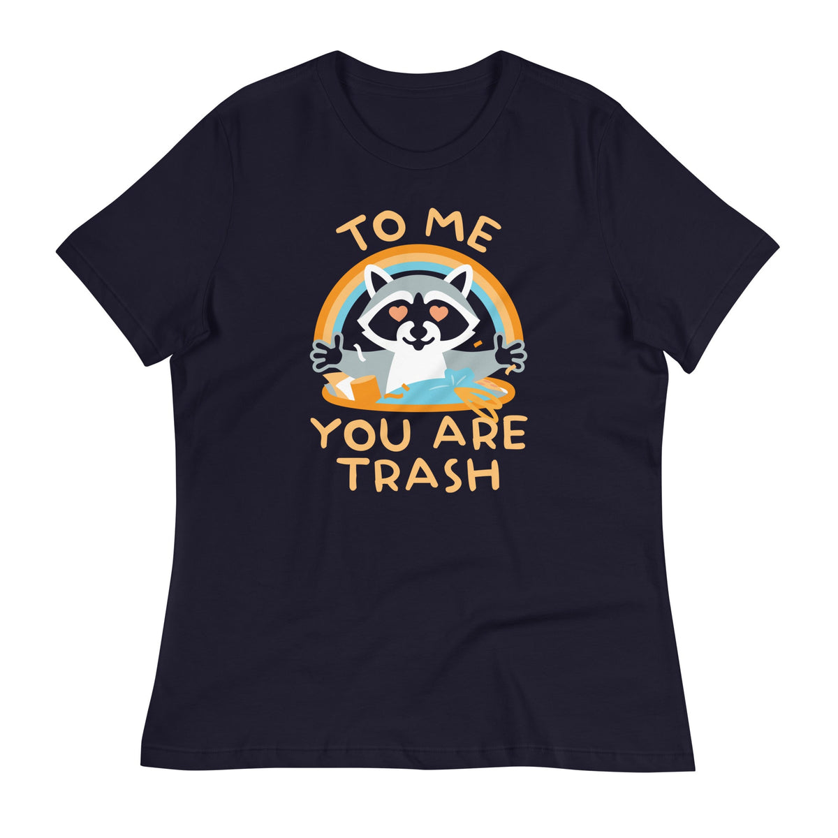 To Me You Are Trash Women's Signature Tee product image 3