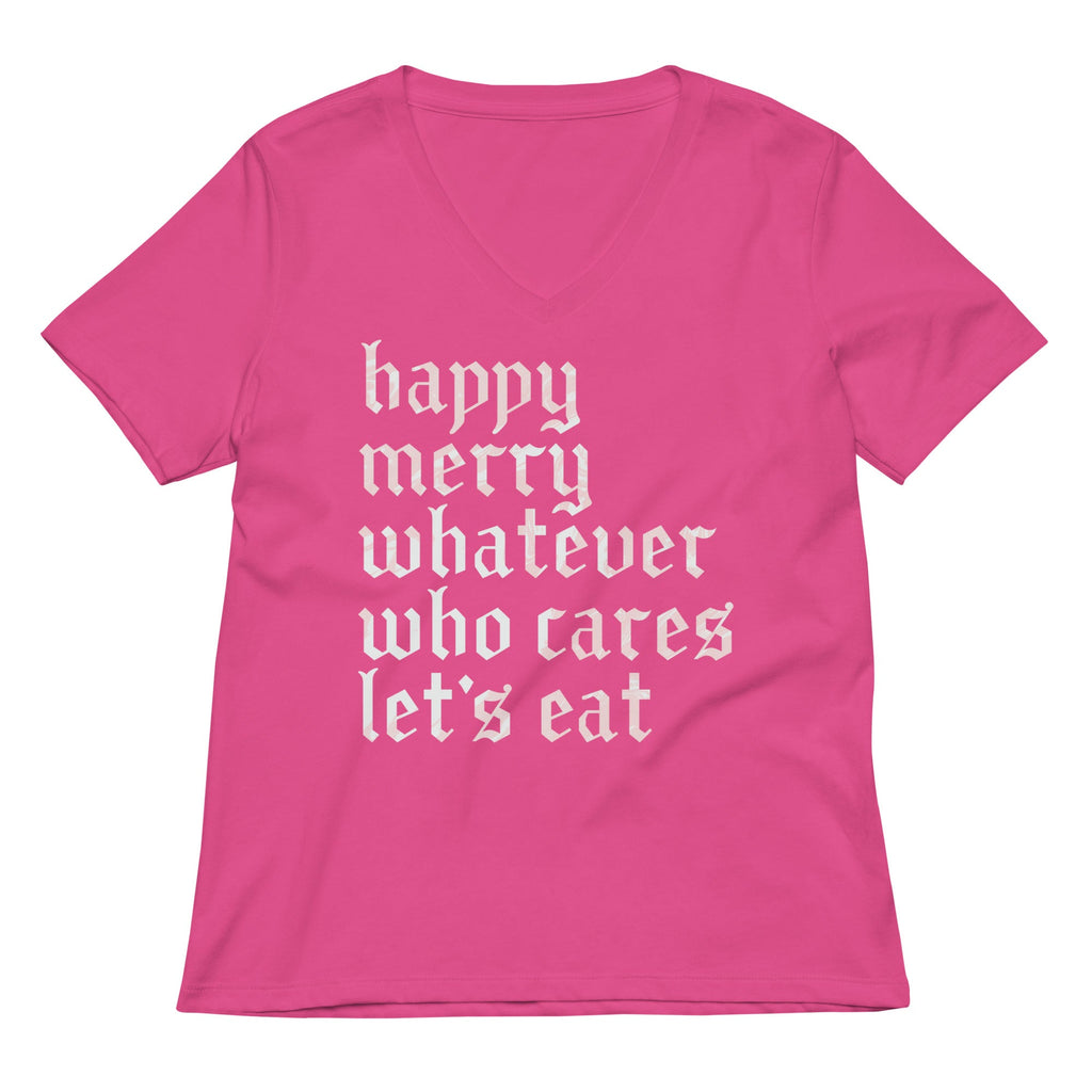 Happy Merry Whatever Who Cares Let's Eat Women's V-Neck Tee product image 6