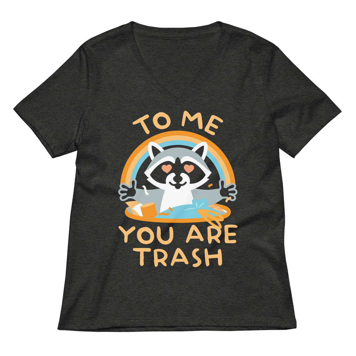 To Me You Are Trash Women's V-Neck Tee product image 1