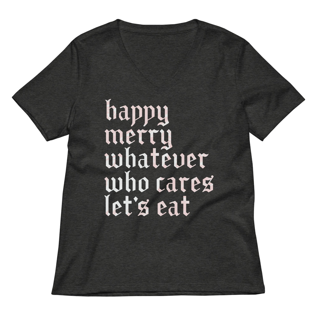 Happy Merry Whatever Who Cares Let's Eat Women's V-Neck Tee product image 2