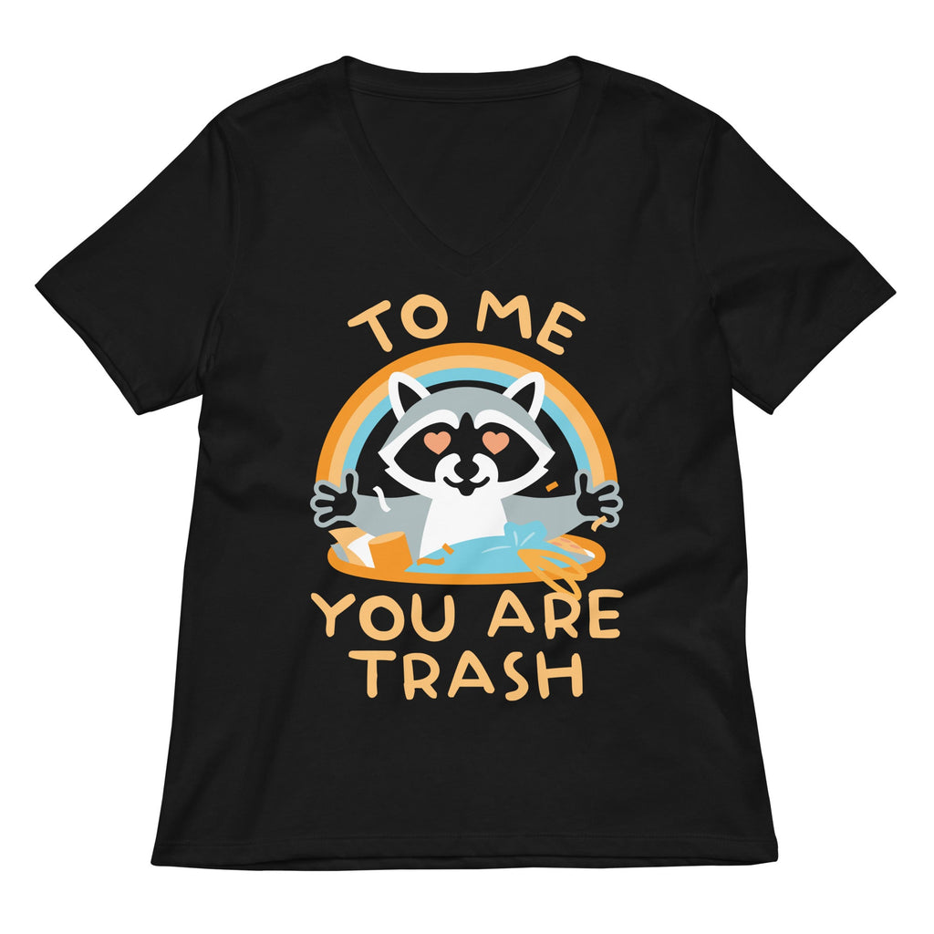 To Me You Are Trash Women's V-Neck Tee product image 2