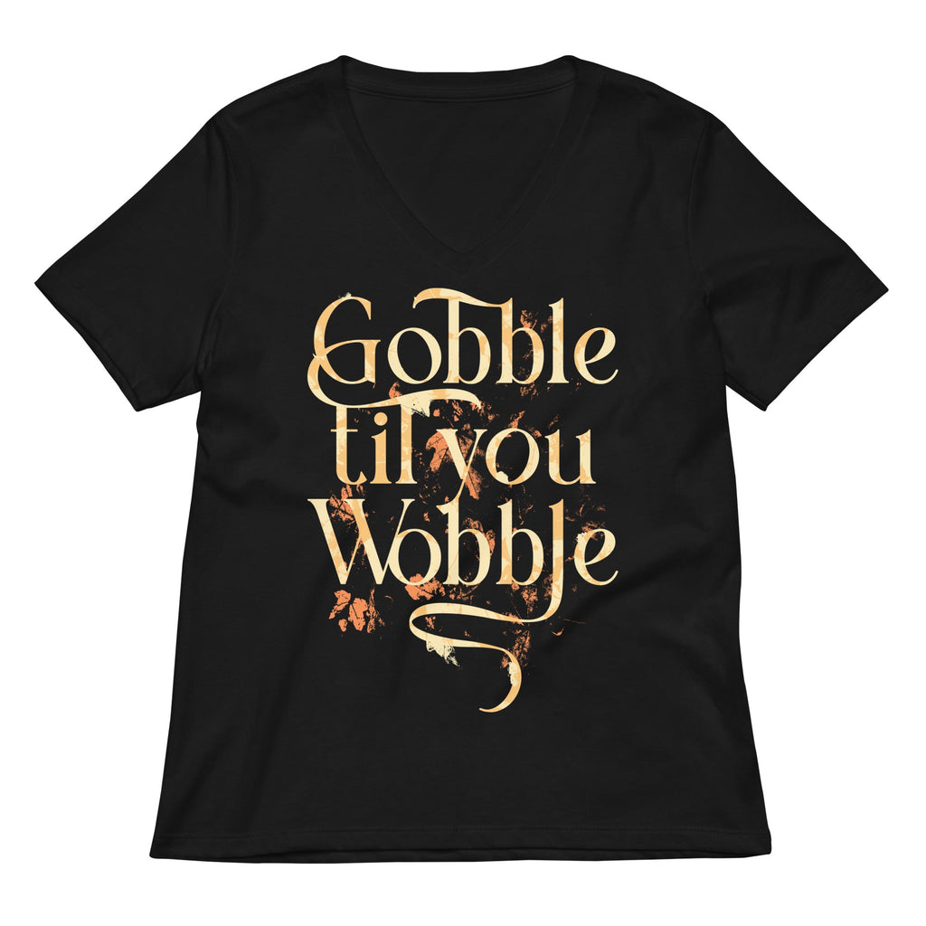 Gobble Til You Wobble Women's V-Neck Tee product image 2