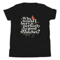 Why Would I Bury A Perfectly Good Hatchet? Kid's Youth Tee product image 1