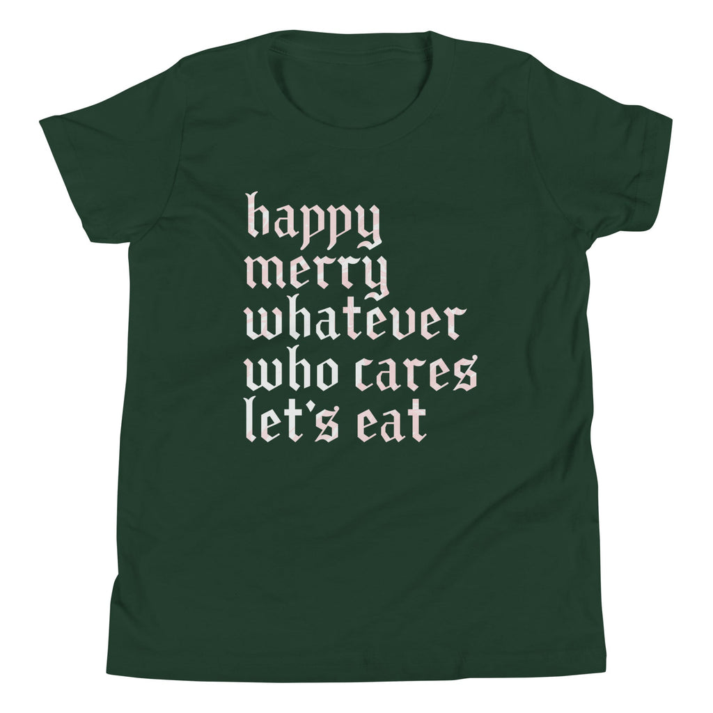 Happy Merry Whatever Who Cares Let's Eat Kid's Youth Tee product image 4