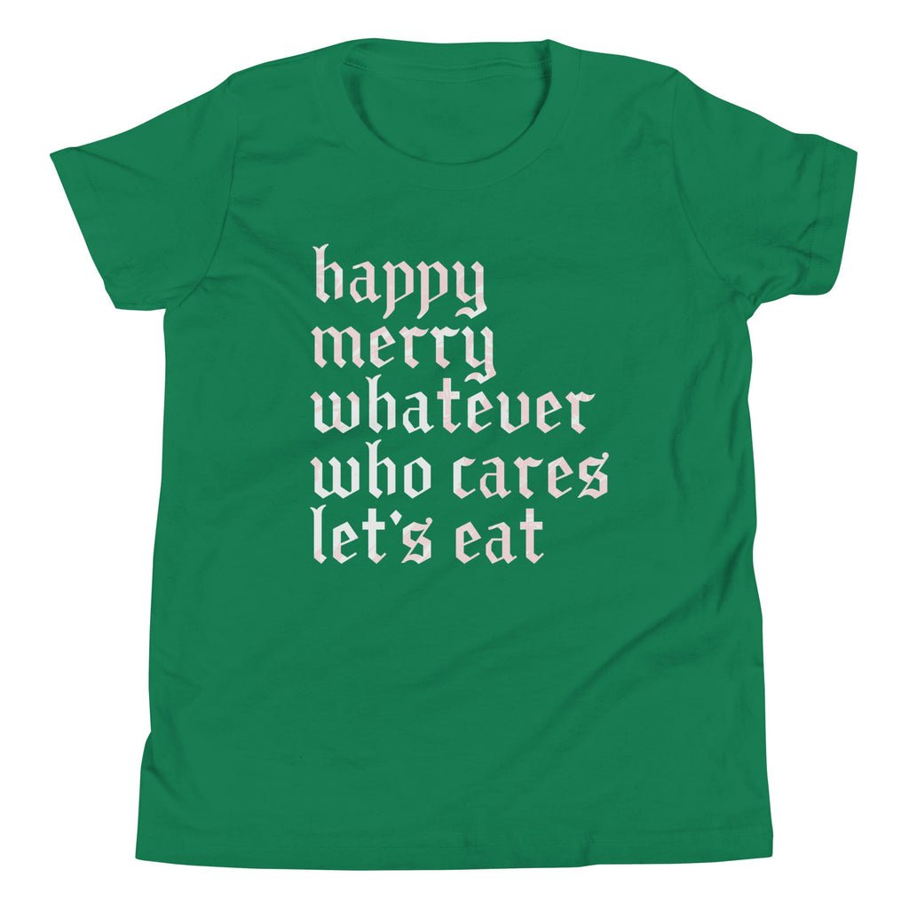 Happy Merry Whatever Who Cares Let's Eat Kid's Youth Tee product image 7