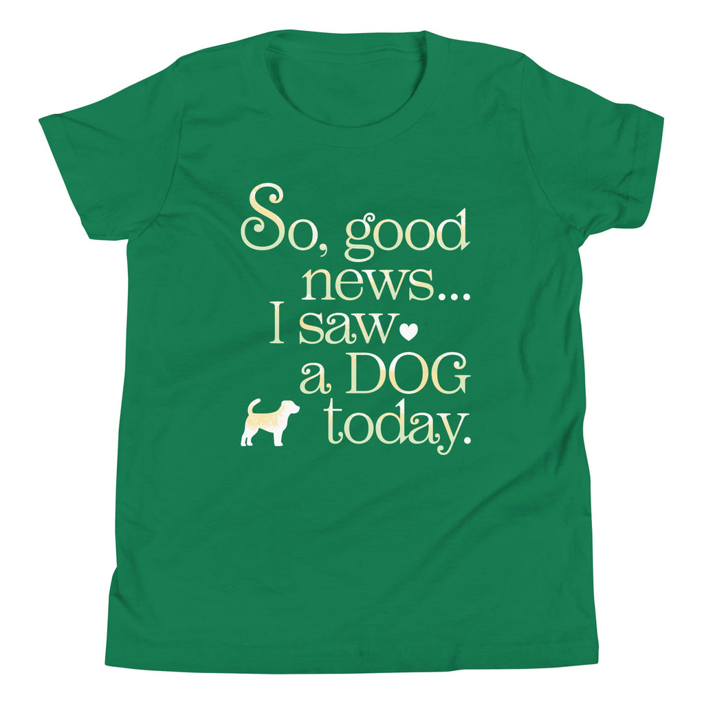 So Good News I Saw A Dog Today Kid's Youth Tee product image 6