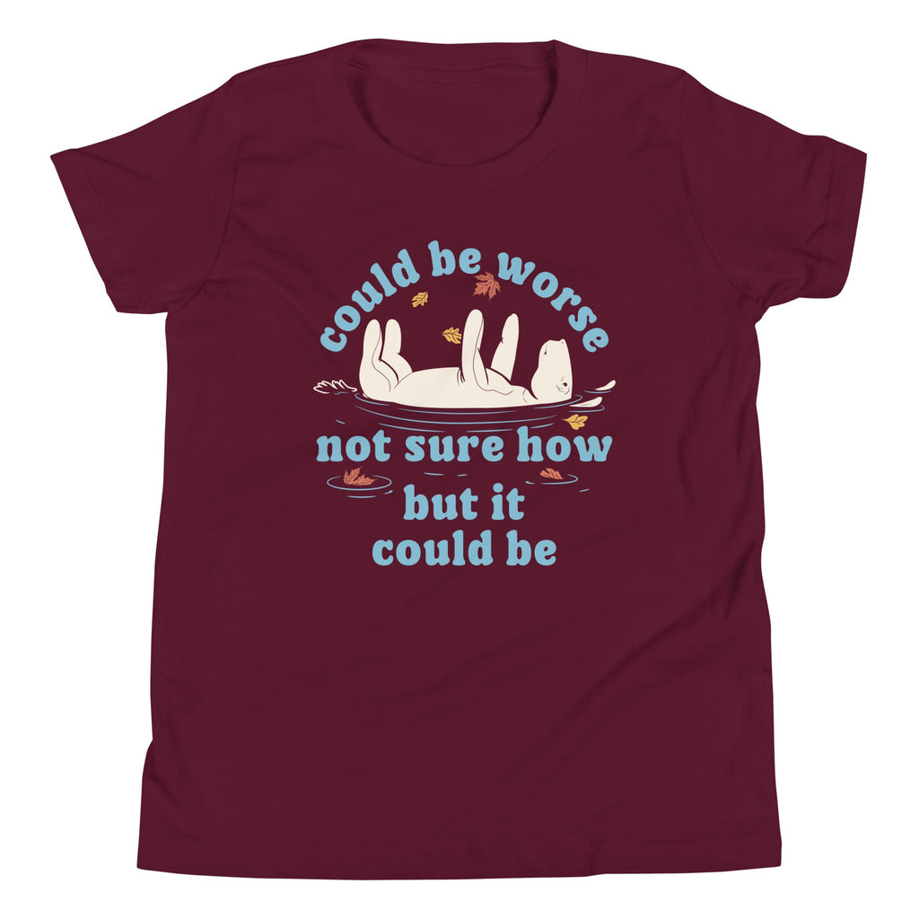 Could Be Worse Not Sure How But It Be Kid's Youth Tee product image 3