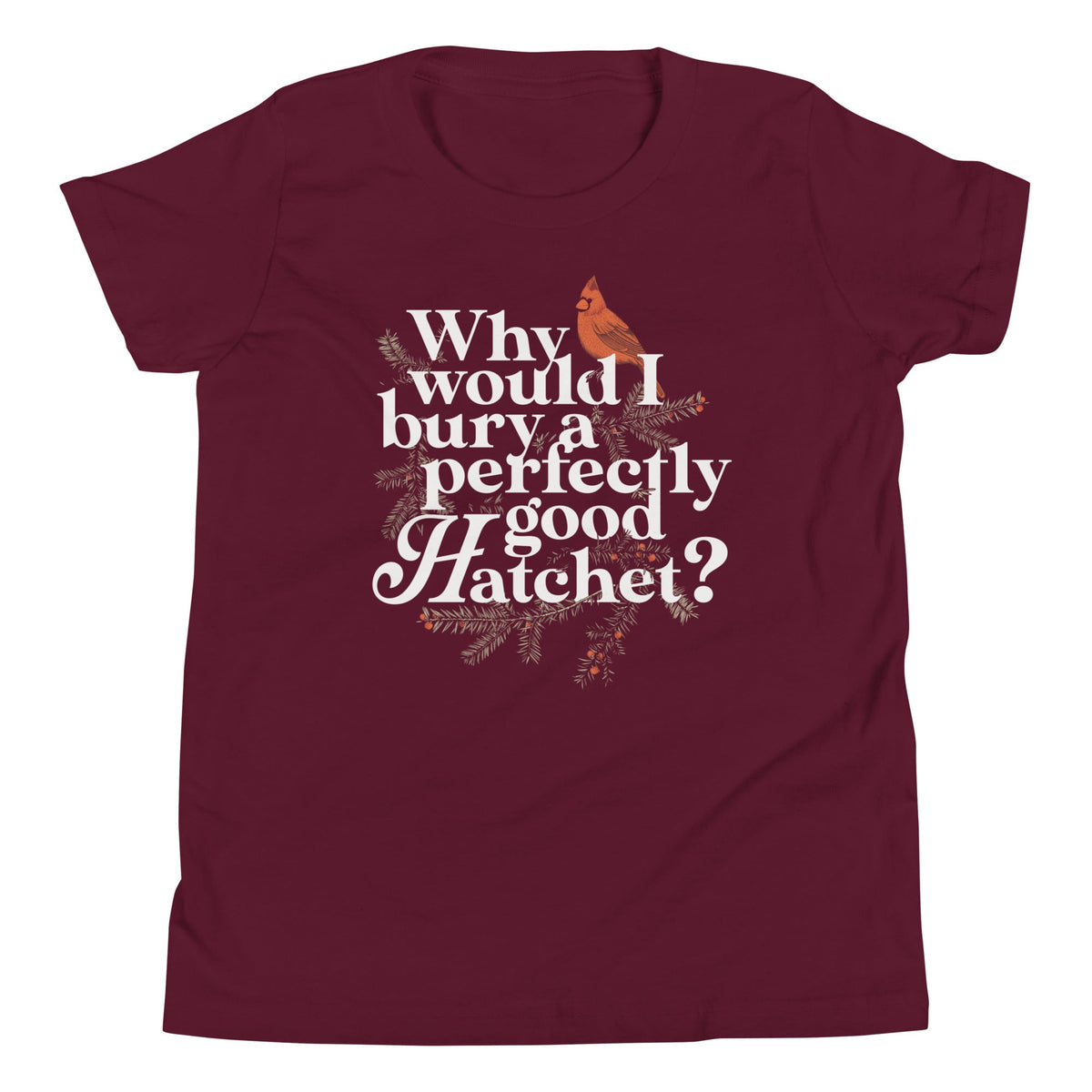 Why Would I Bury A Perfectly Good Hatchet? Kid's Youth Tee product image 3