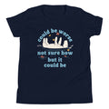 Could Be Worse Not Sure How But It Be Kid's Youth Tee product image 1