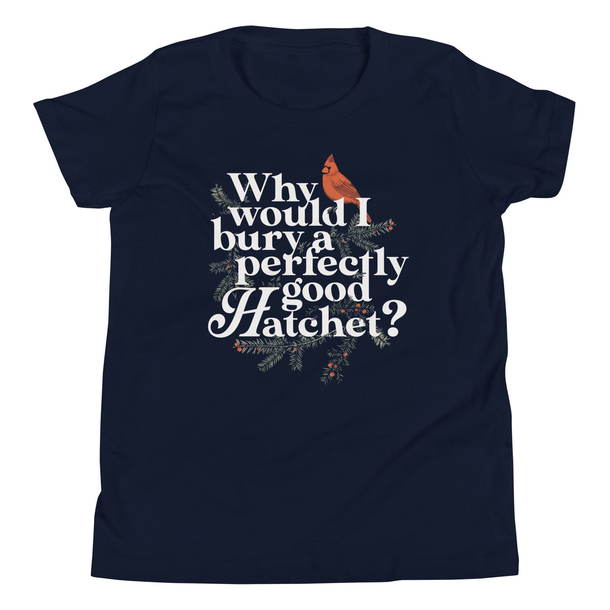 Why Would I Bury A Perfectly Good Hatchet? Kid's Youth Tee product image 2